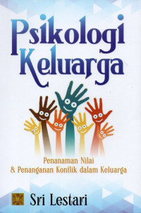 Psikologi Keluarga Penananaman Nilai & Penanganan Konflik dalam Keluarga