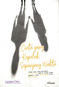 Cinta Yang Kupeluk Sepanjang Waktu
