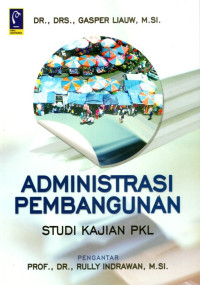 Administrasi Pembangunan: Studi Kajian PKL