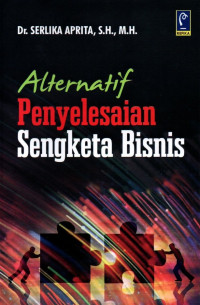 Alternatif Penyelesaian Sengketa Bisnis