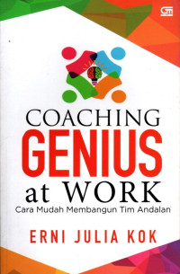 Image of Coaching Genius at Work: Cara Mudah Membangun Tim Andalan