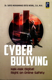 Cyber Bullying Hak-Hak Digital: Right On Online Safety