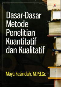 Image of Dasar-Dasar Metode Penelitian Kuantitatif dan kualitatif