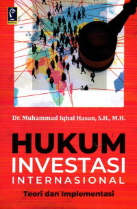 Image of Hukum Investasi Internasional: Teori dan Implementasi