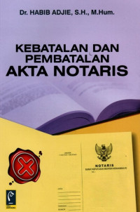 Kebatalan Dan Pembatalan Akta Notaris