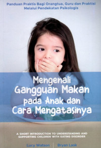Mengenali Gangguan Makan Pada Anak Dan Cara Mengatasinya