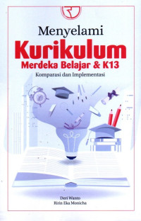 Image of Menyelami Kurikulum Merdeka Belajar & K13