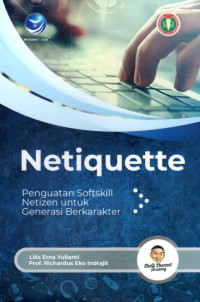 Netiquette: Penguatan Softskill Netizen Untuk Berkarakter