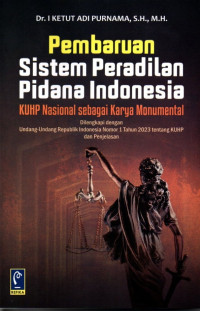 Pembaruan Sistem Peradilan Pidana Indonesia