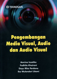 Pengembangan Media Visual, Audio Dan Audio Visual