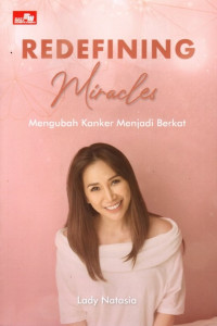 Image of Redefining Miracles: Mengubah Kanker Menjadi Berkat