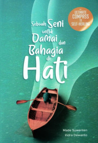 Sebuah Seni untuk Damai dan Bahagia di Hati