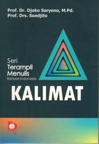 Seri Terampil Menulis Bahasa Indonesia Kalimat