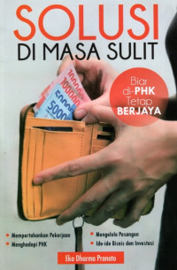 Solusi Dimasa Sulit; Biar Di PHK Tetap Berjaya