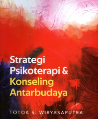 Strategi Psikoterapi & Konseling Antarbudaya
