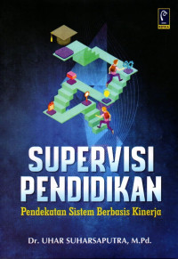 Supervisi Pendidikan: Pendekatan Sistem Berbasis Kinerja