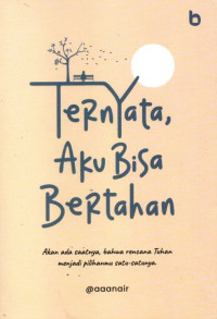 Image of Ternyata, Aku Bisa Bertahan