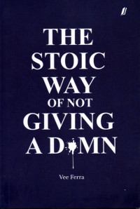 Image of The Stoic Way Of Not Giving Adimn
