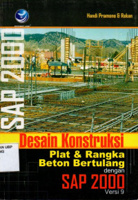 Desain Kontruksi Plat dan Rangka Beton Bertulang dengan SAP 2000