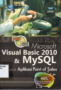 Panduan Aplikatif dan Solusi (PAS) Microsoft Visual Basic 2010 dan MySQL untuk Aplikasi Point of Sales
