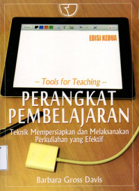 Tools For Teaching: Perangkat Pembelajaran Teknik Mempersiapkan dan Melaksanakan Perkuliahan yang Efektif