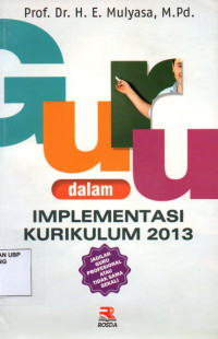 Guru Dalam Implementasi Kurikulum 2013