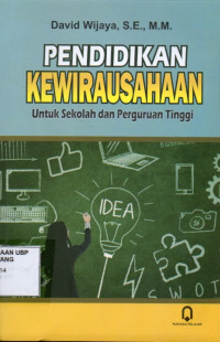 Pendidikan Kewirausahaan: Untuk Sekolah dan Perguruan Tinggi