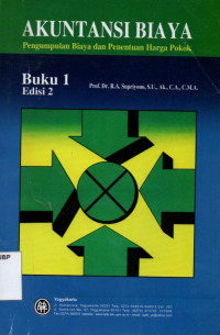 Akuntansi Biaya: Pengumpulan Biaya dan Penentuan Harga Pokok (Buku 1)