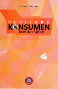 Perilaku Konsumen: Teori Dan Aplikasi