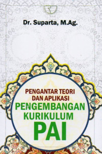 Pengantar Teori dan Aplikasi Pengembangan Kurikulum PAI