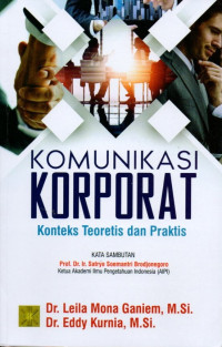 Komunikasi Korporat: Konteks Teoritis dan Praktis