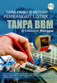 Cara Praktis Merakit Pembangkit Listrik Tanpa BBM di Kelurahan Manggar