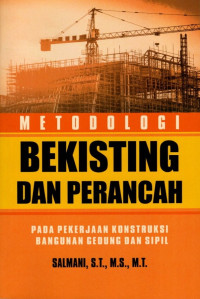 Metodologi Bekisting dan Perancangan Pada Pekerjaan Konstruksi Bangunan Gedung dan Sipil