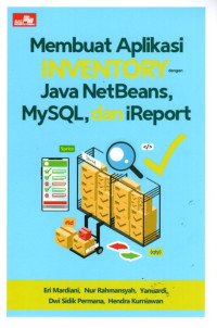 Membuat Aplikasi Inventoru Dengan Java NetBeans, MySQL, dan iReport