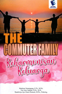The Commuter Family: Keharmonisan Keluarga