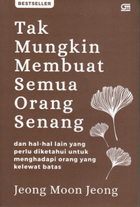 Image of Tak Mungkin Membuat Semua Orang Senang