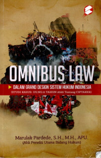 Omnibus Law Dalam Grand Design Sistem Hukum Indonesia