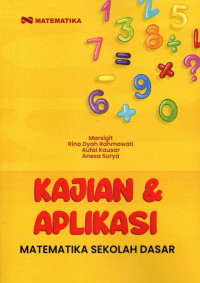 Kajian dan Aplikasi: Matematika Sekolah Dasar