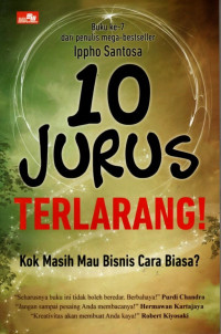 10 Jurus Terlarang: Ko Masih Mau Bisnis Cara Biasa