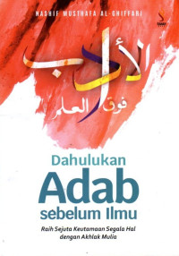 Image of Dahulukan Adab Sebelum Ilmu
