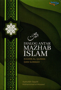 Dialog Antar Mazhab Islam: Kajian Al-Quran dan Sunnah