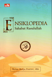 Enisklopedia Sahabat Rasulullah: Biografi dan Kolom Wawasan