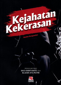 Kejahatan Kekerasan: Suatu Pengantar