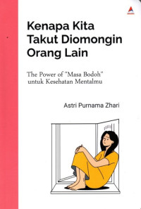 Kenapa Kita Takut Diomongin Orang Lain