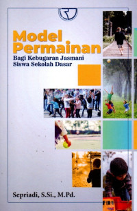 Image of Model Permainan: Bagi Kebugaran Jasmani Siswa Sekolah Dasar