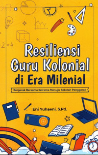 Image of Resiliensi Guru Kolonial di Era Milenial