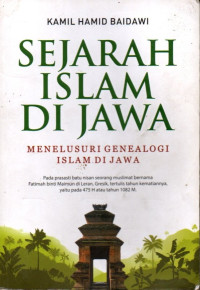 Sejarah Islam Di Jawa: Menelusuri Genealogi Islam Di Jawa