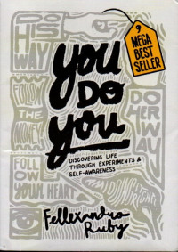 You Do You : Discovering Life Through Experiment & Self-Awarness